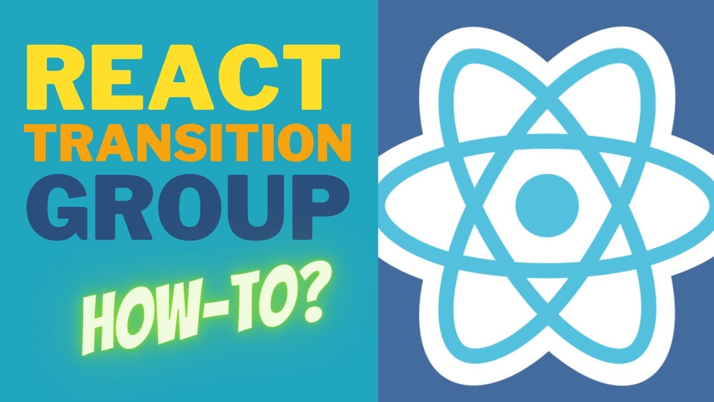 How to Add Animations with React Transition Group for Beginners