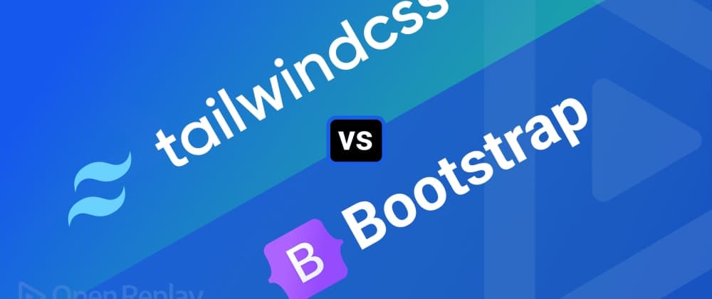 Tailwind CSS vs Bootstrap -- A Comparison